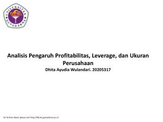 Analisis Pengaruh Profitabilitas, Leverage, dan Ukuran Perusahaan Dhita Ayudia Wulandari. 20205317