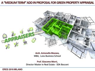 A “MEDIUM TERM” ADD IN PROPOSAL FOR GREEN PROPERTY APPRAISAL