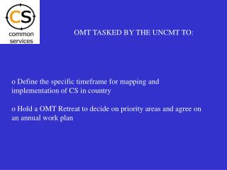 o Define the specific timeframe for mapping and implementation of CS in country