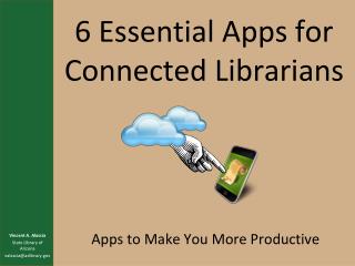 6 Essential Apps for Connected Librarians