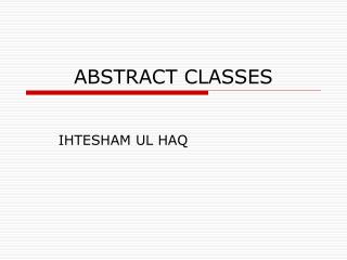 ABSTRACT CLASSES