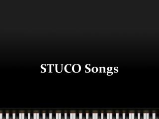STUCO Songs