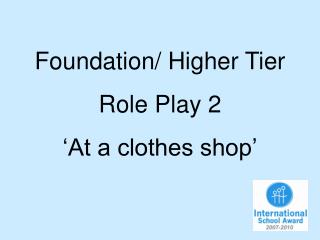 Foundation/ Higher Tier Role Play 2 ‘At a clothes shop’