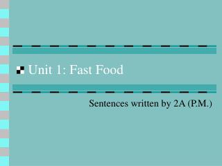 Unit 1: Fast Food