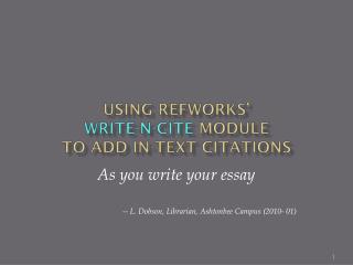 Using RefWorks ’ Write-N-Cite module to add in-text citations