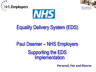 Equality Delivery System (EDS) Paul Deemer – NHS Employers Supporting the EDS Implementation
