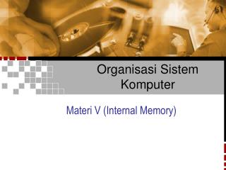 Organisasi Sistem Komputer