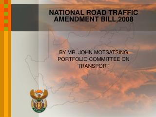 NATIONAL ROAD TRAFFIC AMENDMENT BILL ,2008