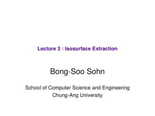 Lecture 3 : Isosurface Extraction