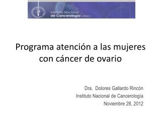 Programa atención a las mujeres con cáncer de ovario