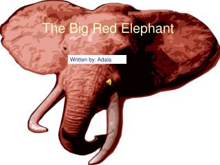 The Big Red Elephant