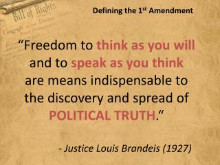 “Freedom to think as you will and to speak as you think are means indispensable to