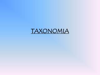TAXONOMIA