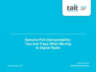 Genuine P25 Interoperability: Tips and Traps When Moving to Digital Radio