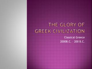 The Glory of Greek Civilization