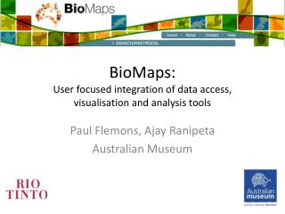 BioMaps : User focused integration of data access, visualisation and analysis tools