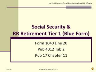 Social Security &amp; RR Retirement Tier 1 (Blue Form)