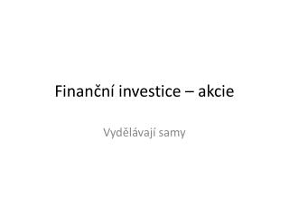 Finanční investice – akcie