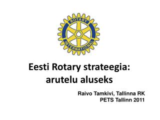 Eesti Rotary strateegia: arutelu aluseks