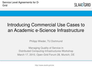 Introducing Commercial Use Cases to an Academic e-Science Infrastructure