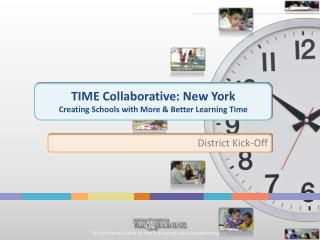 TIME Collaborative: New York Creating Schools with More &amp; Better Learning Time