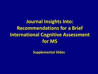 Journal Insights Into: Recommendations for a Brief International Cognitive Assessment for MS