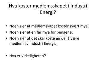Hva koster medlemsskapet i Industri Energi ?