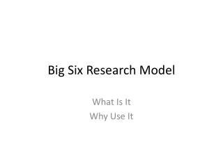 Big Six Research Model