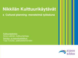 Nikkilän Kulttuurikäytävät &amp; Cultural planning -menetelmä työkaluna