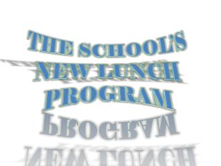 The school’s new lunch program
