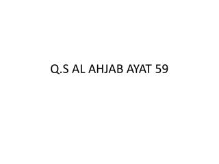 Q.S AL AHJAB AYAT 59
