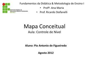 Mapa Conceitual A ula: Controle de Nível