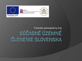 Súčasné územné členenie SlovenskA