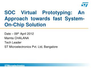 SOC Virtual Prototyping: An Approach towards fast System-On-Chip Solution