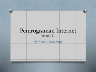 Pemrograman Internet (modul 2)