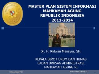 MASTER PLAN SISTEM INFORMASI MAHKAMAH AGUNG REPUBLIK INDONESIA 2011-2014