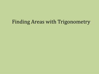 Finding Areas with Trigonometry