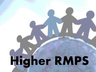 Higher RMPS