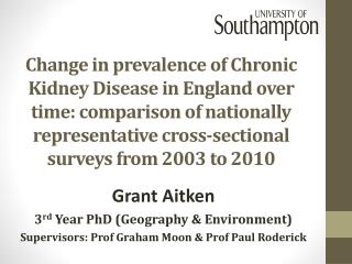 Grant Aitken 3 rd Year PhD (Geography &amp; Environment)