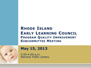 Rhode Island Early Learning Council Program Quality Improvement Subcommittee Meeting