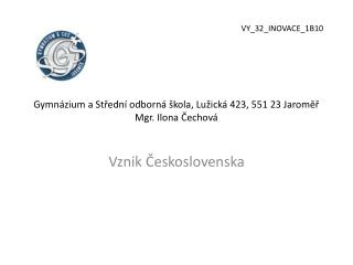 Gymnázium a Střední odborná škola, Lužická 423, 551 23 Jaroměř Mgr. Ilona Čechová