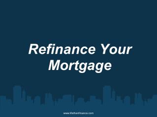 Should you refinance your mortgage