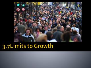 3.7Limits to Growth