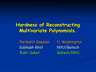 Hardness of Reconstructing Multivariate Polynomials.