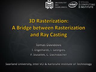 3D Rasterization: A Bridge between Rasterization and Ray Casting