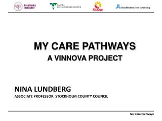 Nina lundberg Associate Professor, Stockholm County Council