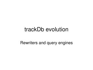 trackDb evolution