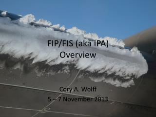 FIP/FIS (aka IPA) Overview
