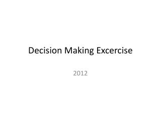 Decision Making Excercise