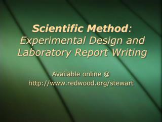 Scientific Method : Experimental Design and Laboratory Report Writing
